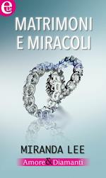 Matrimoni e miracoli. Amore & diamanti. Vol. 6