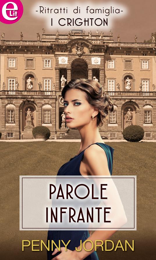 Parole infrante. I Crighton - Penny Jordan - ebook