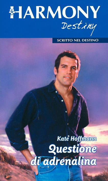 Questione di adrenalina - Kate Hoffmann - ebook