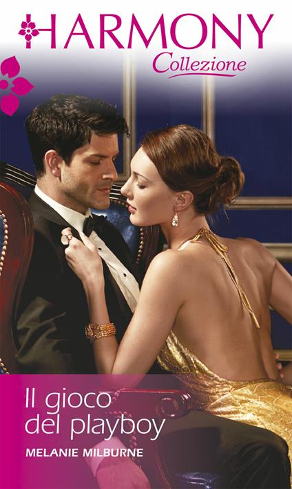 Il gioco del playboy. Amori argentini. Vol. 2 - Melanie Milburne - ebook