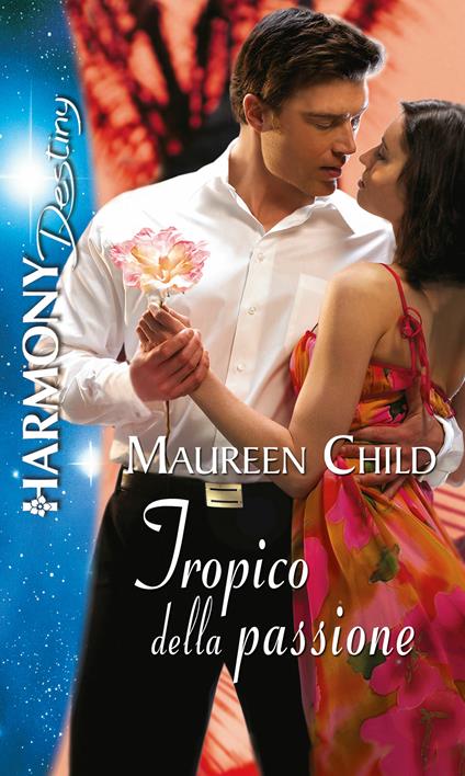Tropico della passione - Maureen Child - ebook