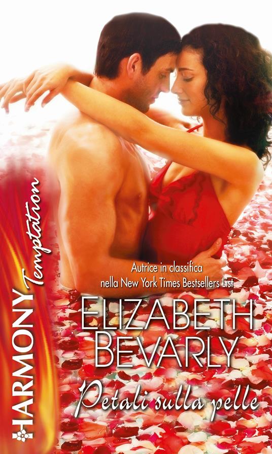 Petali sulla pelle - Elizabeth Bevarly - ebook