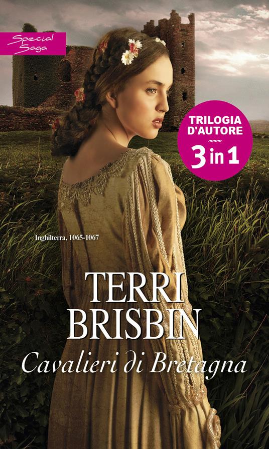 Cavalieri di Bretagna: Il cavaliere bretone-Cuore bretone-La figlia del nemico - Terri Brisbin - ebook