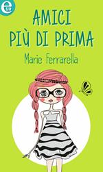 Amici più di prima. Amici per sempre?. Vol. 1