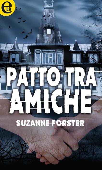 Patto tra amiche - Suzanne Forster - ebook