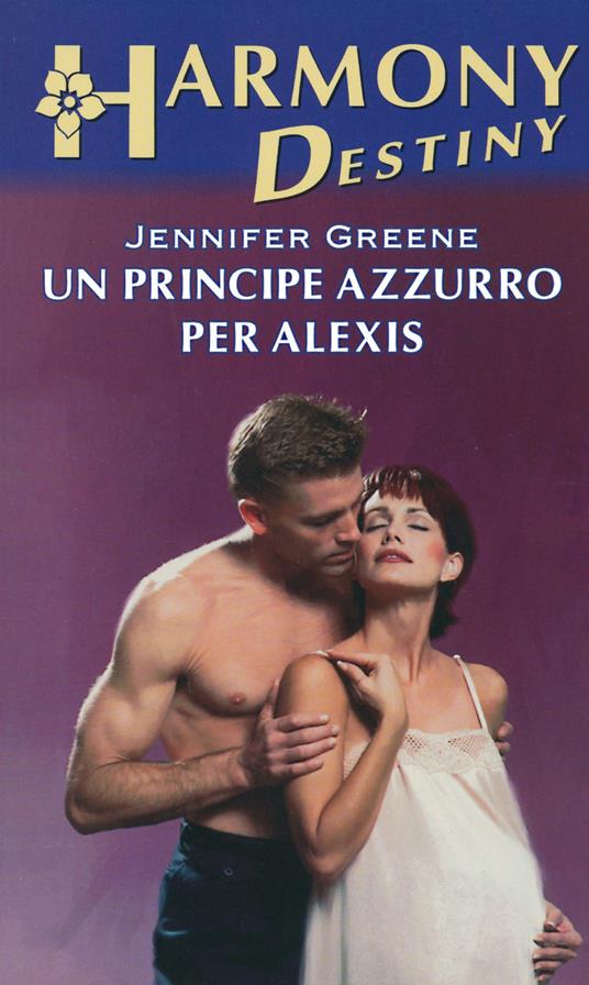 Un principe azzurro per Alexis - Jennifer Greene - ebook
