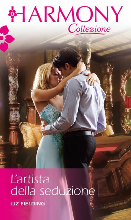 L' artista della seduzione - Liz Fielding - ebook