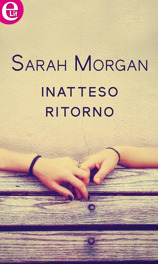 Inatteso ritorno - Sarah Morgan - ebook