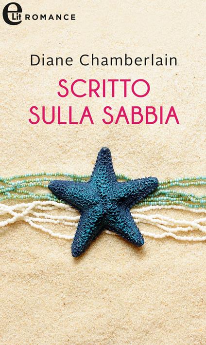 Scritto sulla sabbia - Diane Chamberlain - ebook