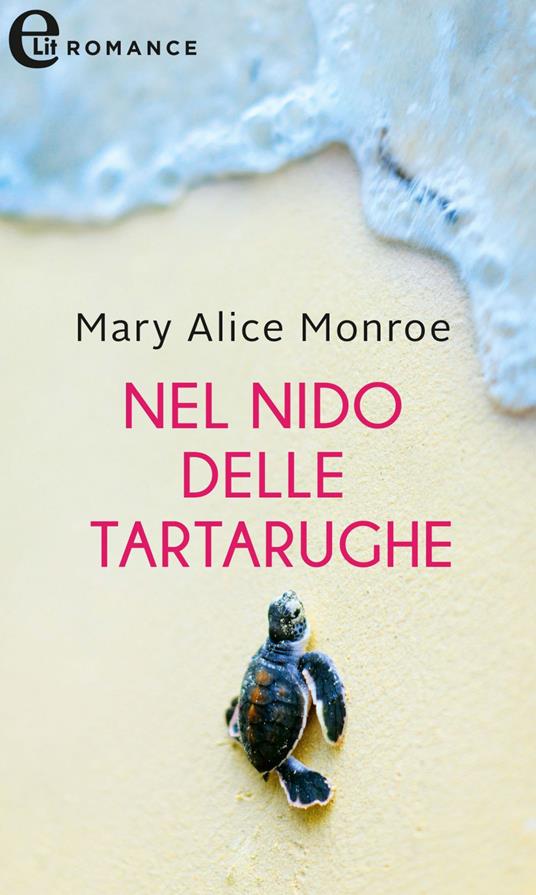Nel nido delle tartarughe - Mary Alice Monroe - ebook