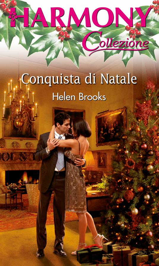 Conquista di Natale - Helen Brooks - ebook