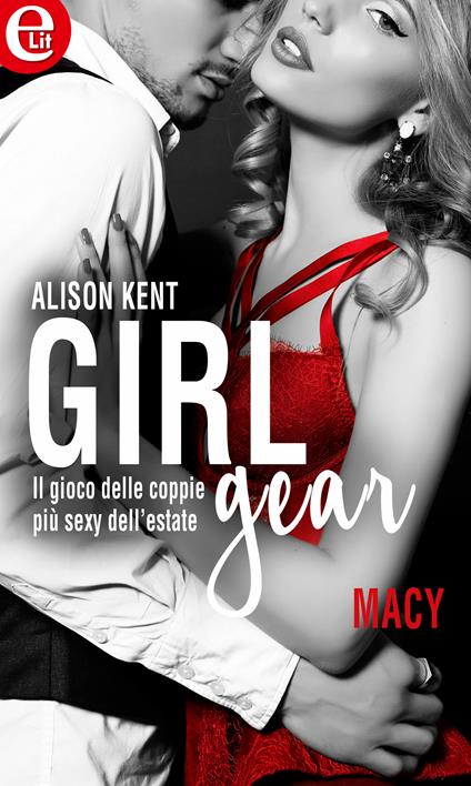 Macy. Girl-Gear. Vol. 1 - Alison Kent - ebook