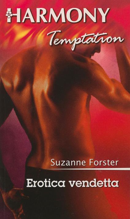 Erotica vendetta - Suzanne Forster - ebook