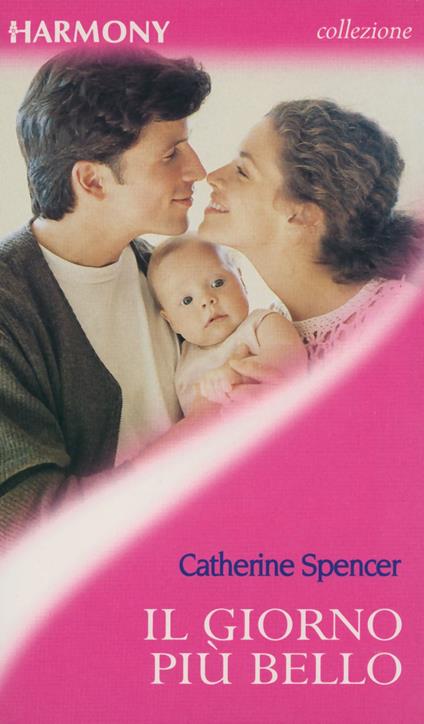Il giorno più bello - Catherine Spencer - ebook