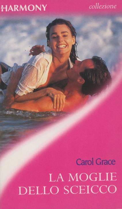 La moglie dello sceicco - Carol Grace - ebook