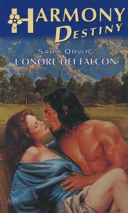 L' onore dei Falcon - Sara Orwig - ebook