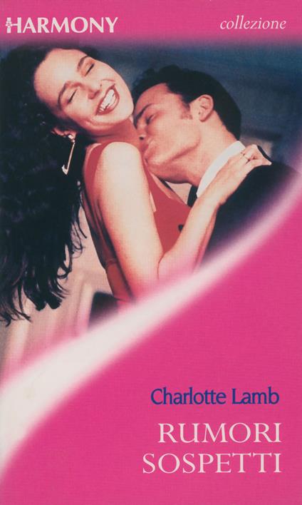 Rumori sospetti - Charlotte Lamb - ebook