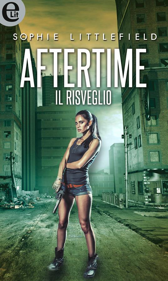 Aftertime. Il risveglio. Aftertime series - Sophie Littlefield - ebook