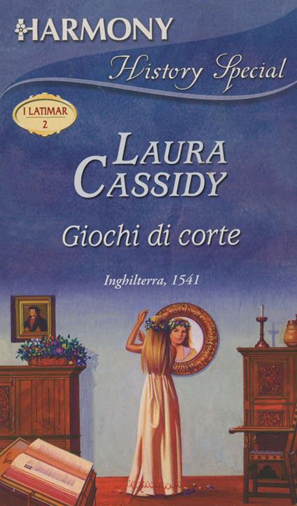 Giochi di corte - Laura Cassidy - ebook