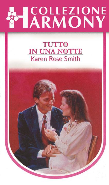 Tutto in una notte - Karen Rose Smith - ebook