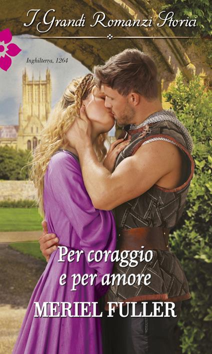 Per coraggio e per amore - Meriel Fuller - ebook