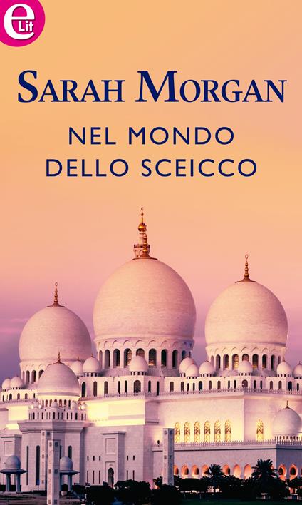 Nel mondo dello sceicco - Sarah Morgan - ebook