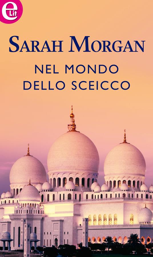 Nel mondo dello sceicco - Sarah Morgan - ebook