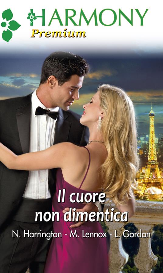 Il cuore non dimentica: Asso di cuori-Io, tu e l'amore-Sarai per sempre mia - Lucy Gordon,Nina Harrington,Marion Lennox - ebook