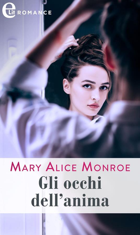 Gli occhi dell'anima - Mary Alice Monroe - ebook