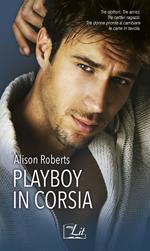 Playboy in corsia: Un playboy al pronto soccorso-Scandalo in corsia-Un ribelle col camice