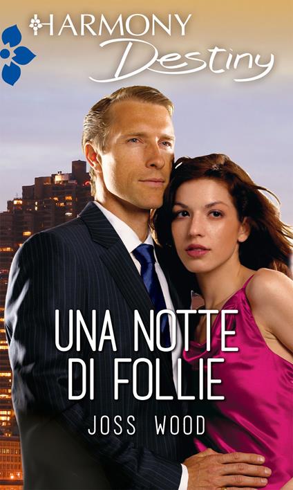 Una notte di follie - Joss Wood - ebook