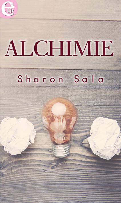 Alchimie: Salto nel vuoto-Oltre l'apparenza - Sharon Sala - ebook