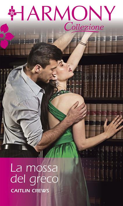 La mossa del greco - Caitlin Crews - ebook