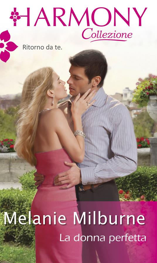La donna perfetta - Melanie Milburne - ebook