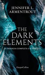 The dark elements. La trilogia. Caldo come il fuoco-Freddo come la pietra- Lieve come un respiro