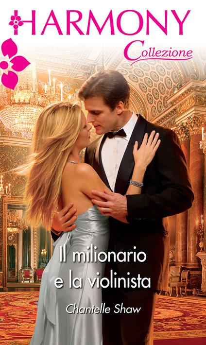 Il milionario e la violinista - Chantelle Shaw - ebook