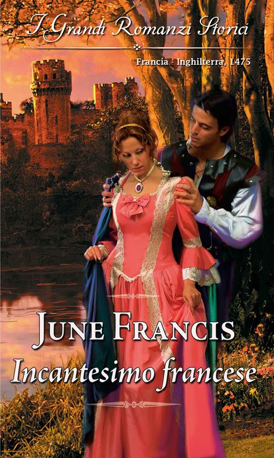 Incantesimo francese - June Francis - ebook