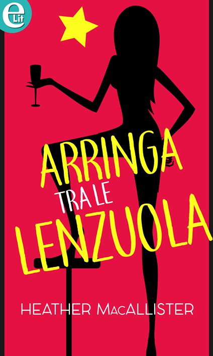 Arringa tra le lenzuola - Heather MacAllister - ebook