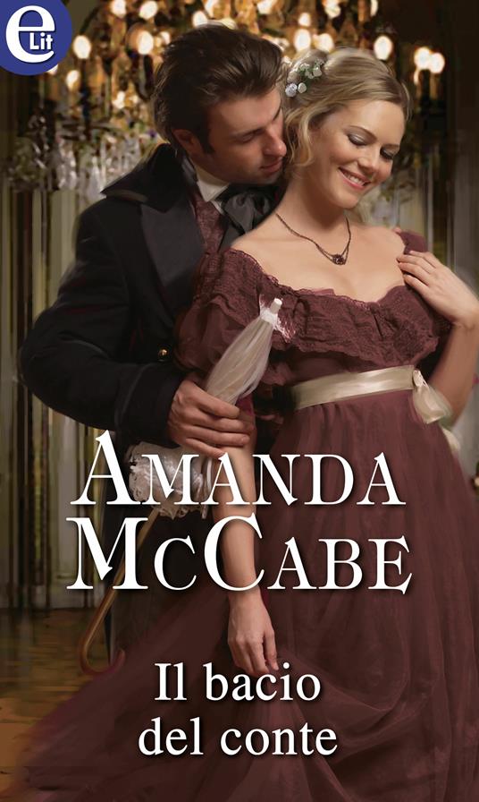 Il bacio del conte - Amanda McCabe - ebook