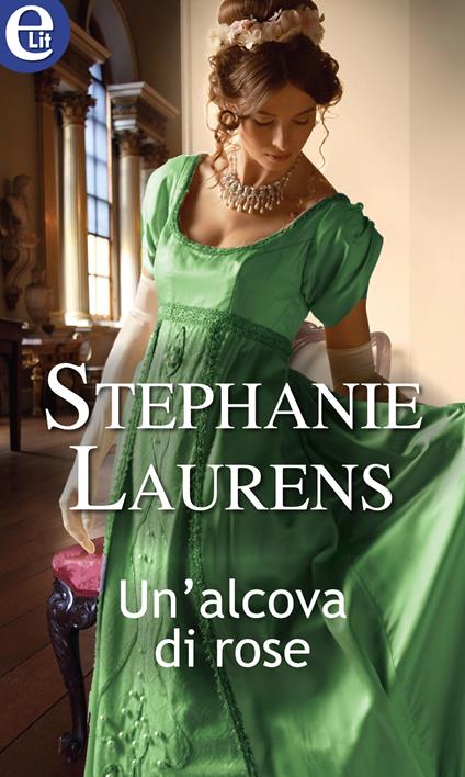 Un' alcova di rose - Stephanie Laurens - ebook