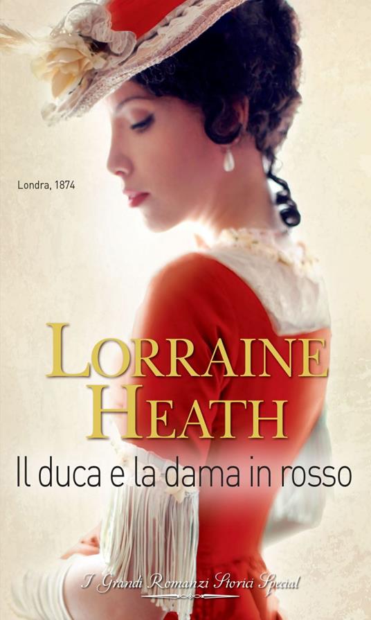 Il duca e la dama in rosso. Scandali a St. James's. Vol. 3 - Lorraine Heath,Graziella Reggio - ebook