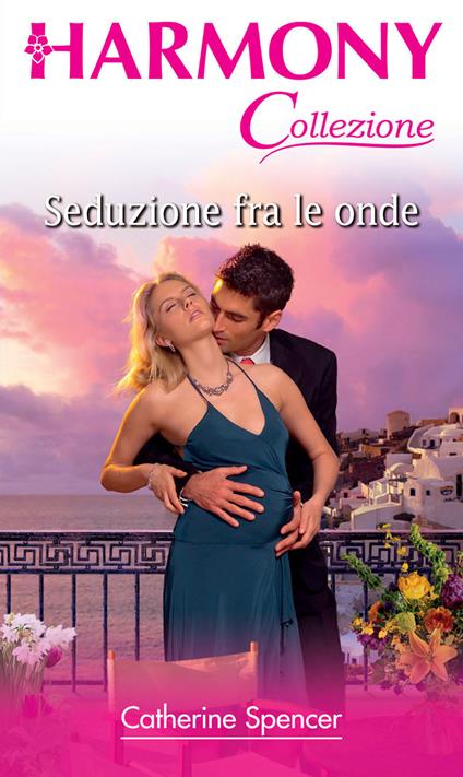 Seduzione fra le onde - Catherine Spencer - ebook