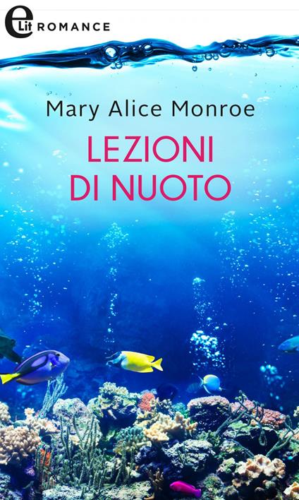 Lezioni di nuoto - Mary Alice Monroe - ebook