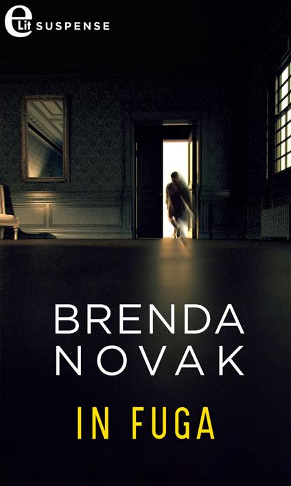 In fuga - Brenda Novak,Maria Claudia Rey - ebook