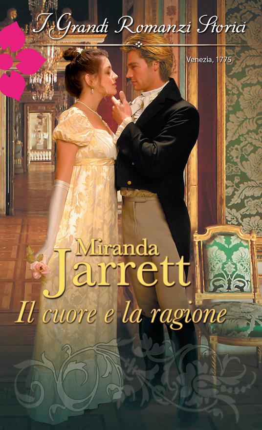 Il cuore e la ragione - Miranda Jarrett - ebook