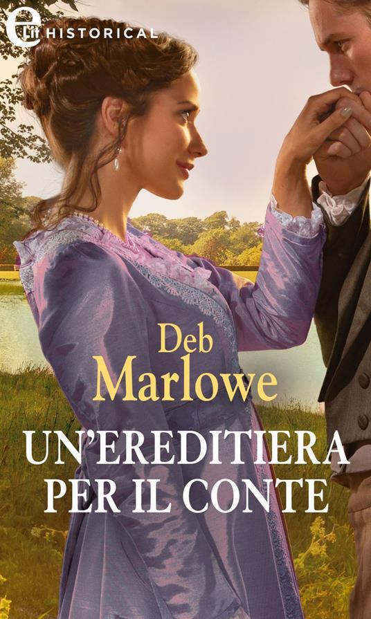 Un' ereditiera per il conte - Deb Marlowe - ebook