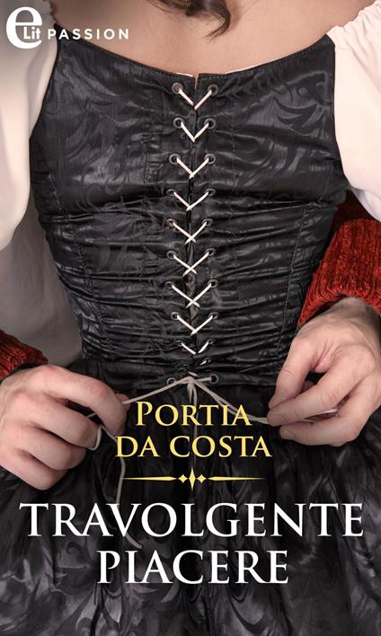 Travolgente piacere - Portia Da Costa - ebook