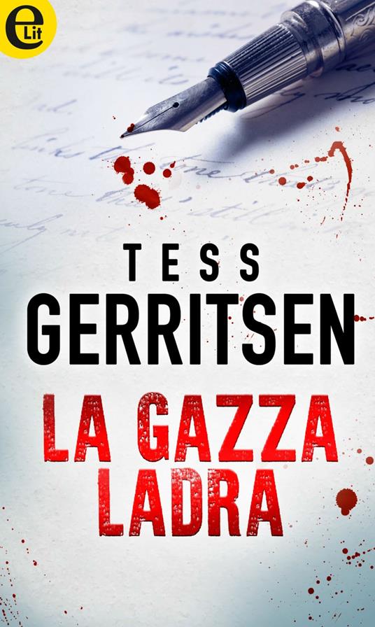 La gazza ladra - Tess Gerritsen - ebook