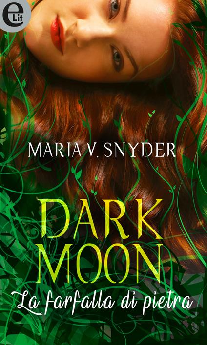 Dark moon. La farfalla di pietra - Maria V. Snyder,Gigliola Foglia - ebook