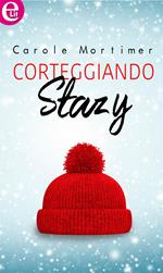 Corteggiando Stazy. Romantico inverno. Vol. 3